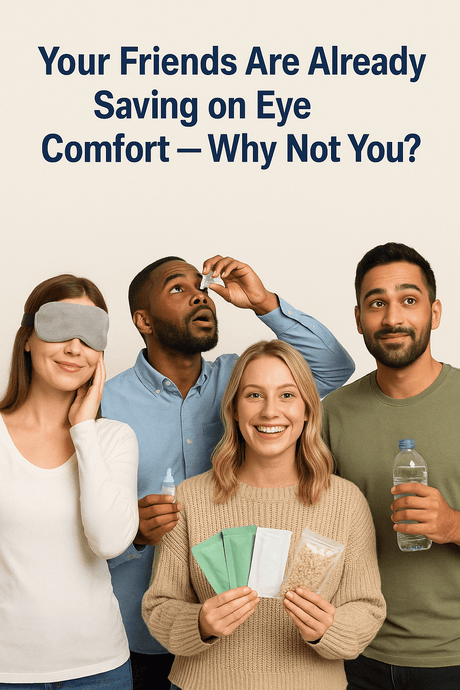 Your Friends Are Already Saving on Eye Comfort - Why Not You?